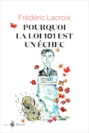 Pourquoi la loi 101 est un échec